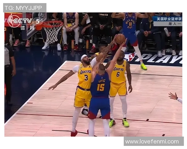 掘金与湖人对决精彩瞬间回顾与分析全场亮点尽在其中